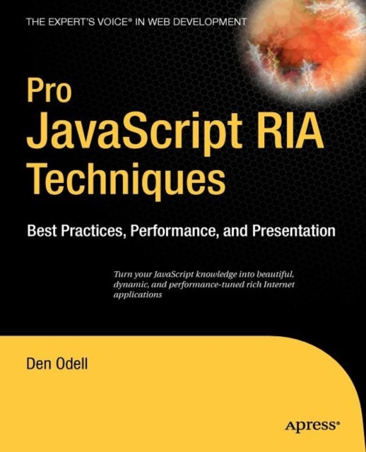 Pro JavaScript RIA Techniques - Best Practices, Performance and Presentation