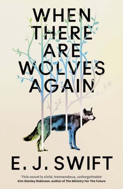 When There Are Wolves Again - Winner Of The Best Novel Award 2025 From The British Science Fiction Association