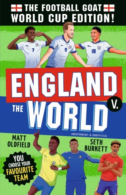 The Football GOAT: Who is the 2026 World Cup GOAT? - Celebrate the 2026 World Cup and choose the ultimate footballer! The fun biography gift book for kids aged 7, 8, 9, 10, 11 - packed with stats & stories for boys and girls who love football