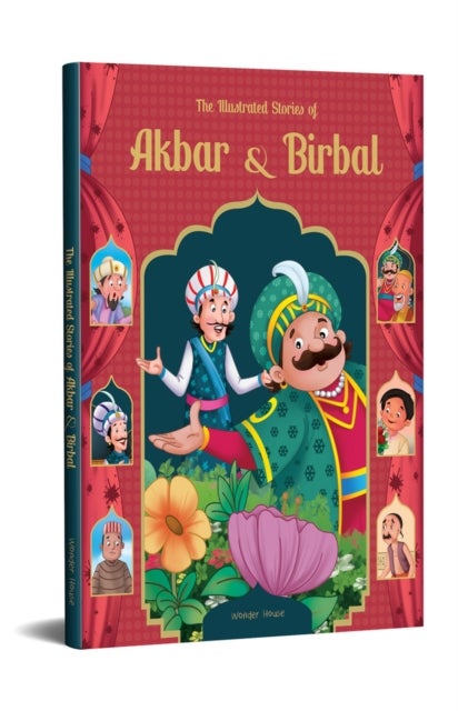 Illustrated Stories of Akbar and Birbal,The - Classic Tales from India