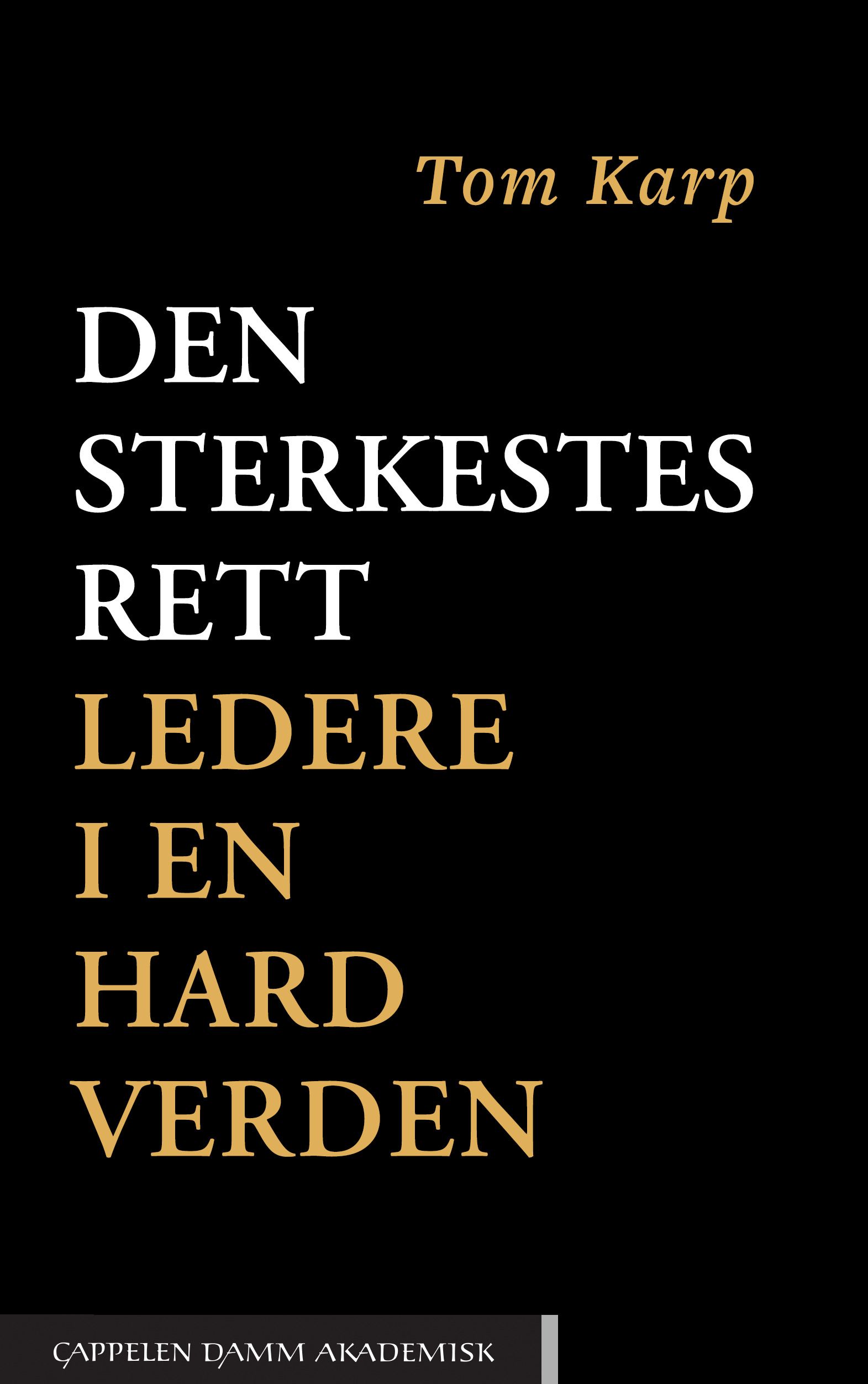 Den sterkestes rett - ledere i en hard verden