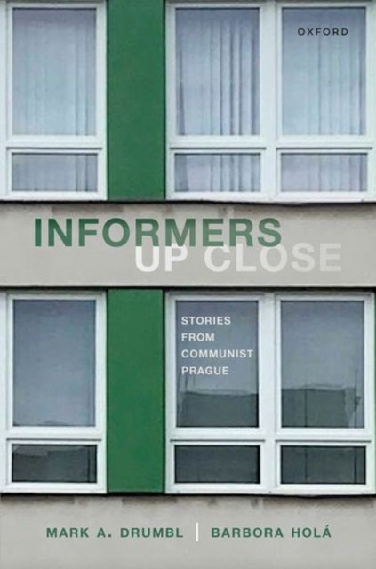 Informers Up Close - Stories from Communist Prague