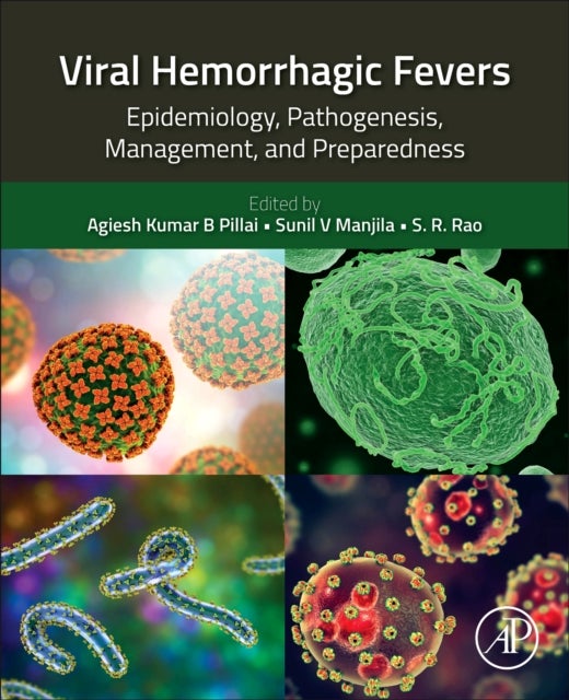 Viral Hemorrhagic Fevers - Epidemiology, Pathogenesis, Management, and Preparedness