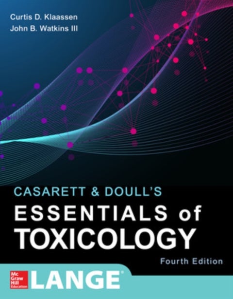 Casarett & Doull's Essentials of Toxicology, Fourth Edition