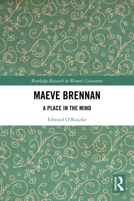 Maeve Brennan - A Place in the Mind