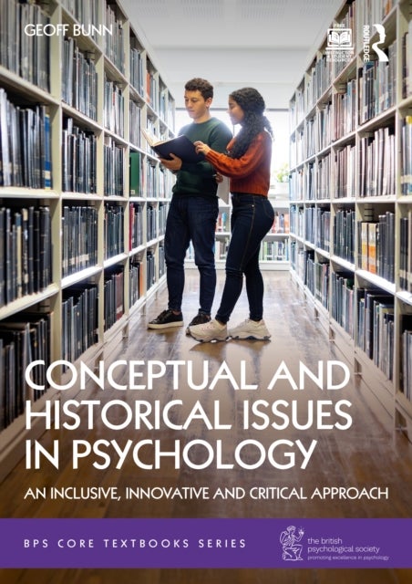 Conceptual and Historical Issues in Psychology - An Inclusive, Innovative, and Critical Approach