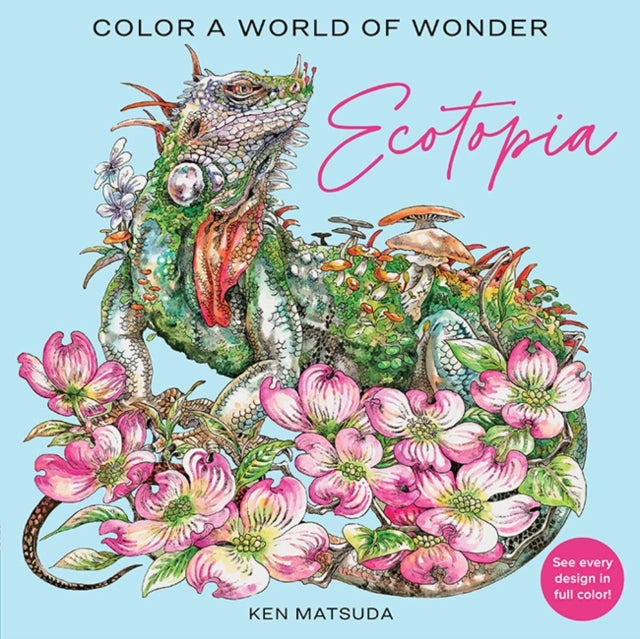Ecotopia - Color a World of Wonder