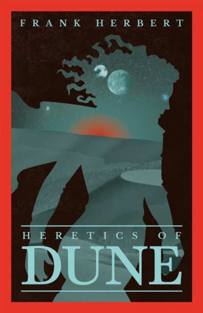 Heretics Of Dune - The inspiration for the blockbuster film