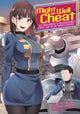 Might as Well Cheat: I Got Transported to Another World Where I Can Live My Wildest Dreams! (Manga)
