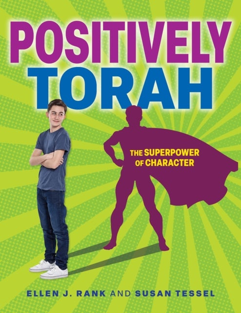Positively Torah - The Superpower of Character