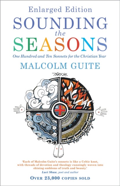 Sounding the Seasons enlarged edition - One Hundred and Ten Sonnets for the Christian Year