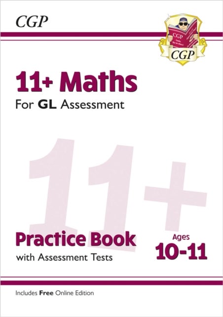 11+ GL Maths Practice Book & Assessment Tests - Ages 10-11 (with Online Edition): unbeatable practic