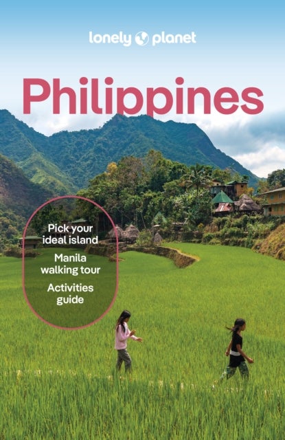 Lonely Planet Philippines - Plan the Trip of a Lifetime , Detailed Itineraries & Maps , Insider Tips , Covers Manila, North Luzon, Boracay & Western Visayas and more