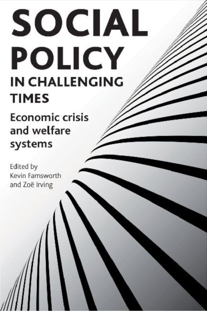 Social policy in challenging times - Economic crisis and welfare systems