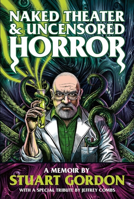Naked Theater & Uncensored Horror - A Memoir