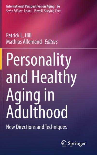 Personality and Healthy Aging in Adulthood - New Directions and Techniques