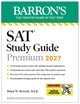 SAT Study Guide Premium, 2027: 3 Practice Tests + Comprehensive Review + Online Practice and Video Lessons