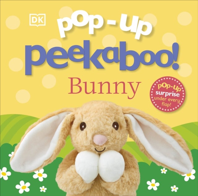 Pop-Up Peekaboo! Bunny - A Pop-Up Surprise Under Every Flap!