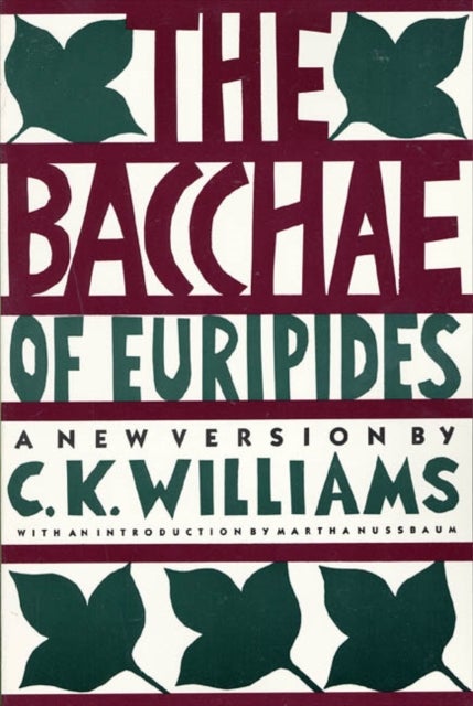 The Bacchae of Euripides - A New Version