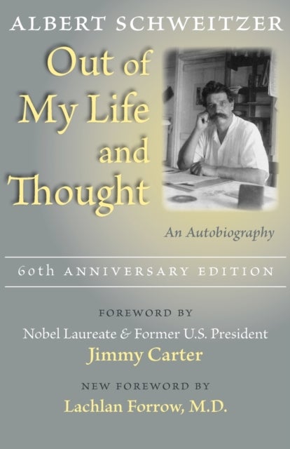Out of My Life and Thought - An Autobiography