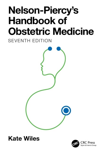 Nelson-Piercy's Handbook of Obstetric Medicine