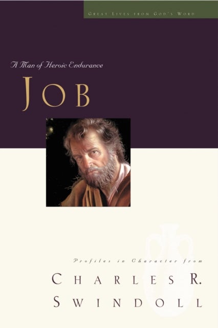 Great Lives: Job - A Man of Heroic Endurance
