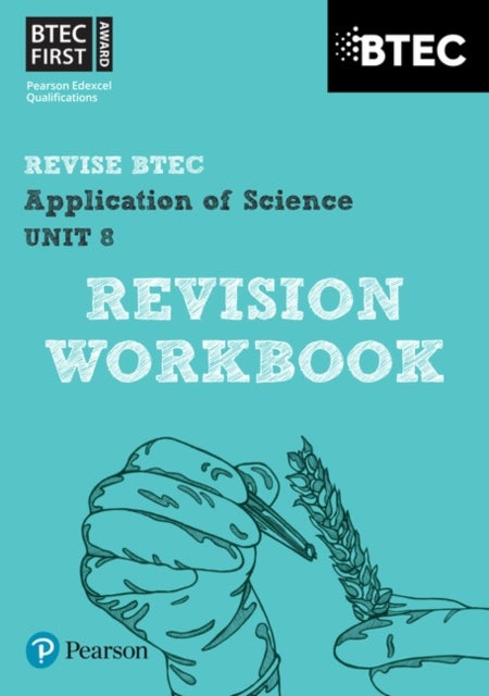 Pearson REVISE BTEC First in Applied Science: Application of Science - Unit 8 Revision Workbook for 2026 and 2027 exams