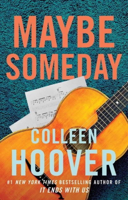 Maybe Someday - From the bestselling author of IT ENDS WITH US