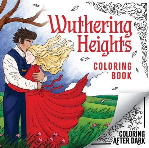 Wuthering Heights Colouring Book - A romantic cosy colouring book for adults and teens