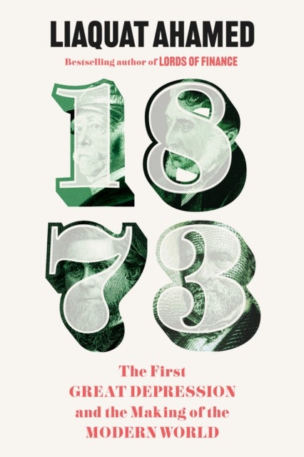 1873 - The First Great Depression and the Making of the Modern World