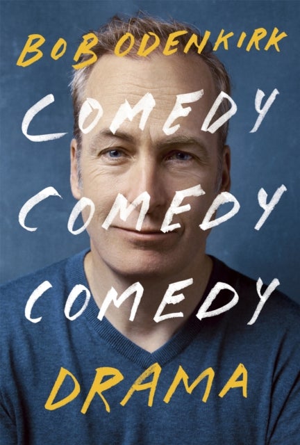 Comedy, Comedy, Comedy, Drama - The Sunday Times bestselling memoir from comedy legend and star of BREAKING BAD and BETTER CALL SAUL