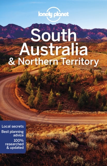 Lonely Planet South Australia & Northern Territory - Plan the Trip of a Lifetime , Detailed Itineraries & Maps , Insider Tips , Covers Adelaide, Kangaroo Island, Barossa Valley and more