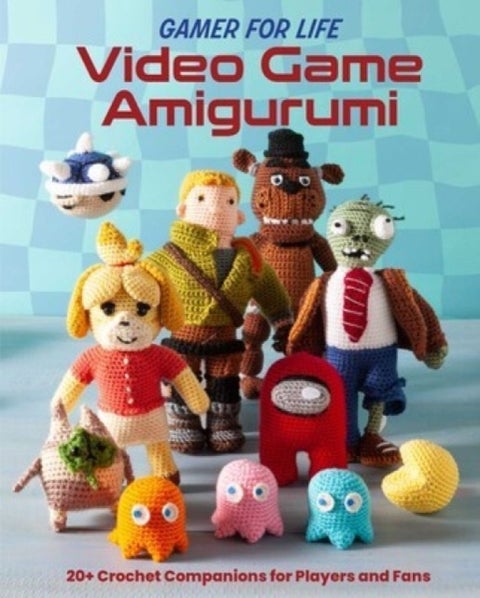 Video Game Amigurumi - 20+ Crochet Companions for Players and Fans