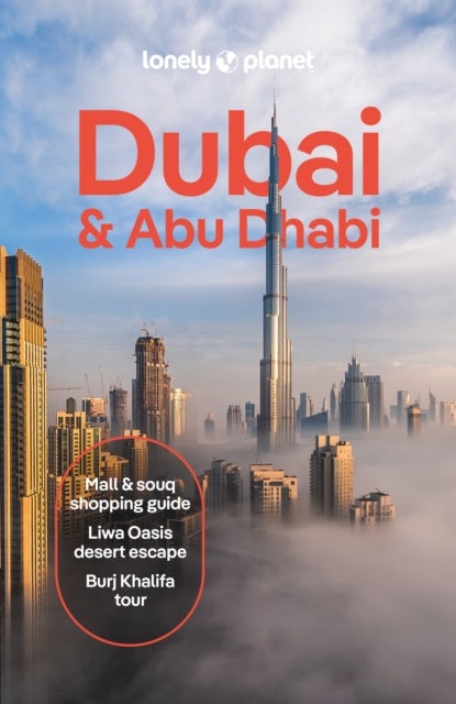 Lonely Planet Dubai & Abu Dhabi - Plan the Trip of a Lifetime , Detailed Itineraries & Maps , Insider Tips , Covers Deira, Downtown Dubai, Jumeirah and more