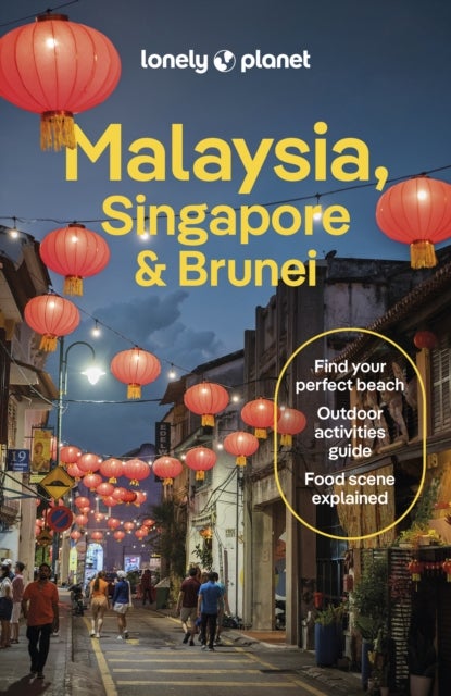 Lonely Planet Malaysia, Singapore & Brunei - Plan the Trip of a Lifetime , Detailed Itineraries & Maps , Insider Tips , Covers Kuala Lumpur, Penang, Langkawi, Sabah, Sarawak and more