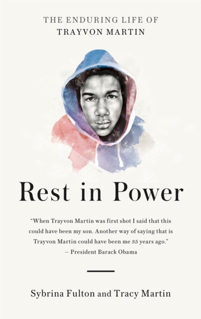 Rest in Power - The Enduring Life of Trayvon Martin