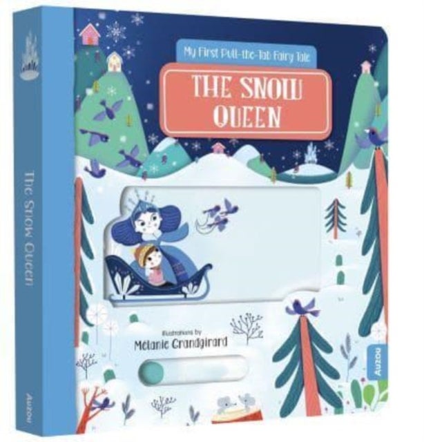 The Snow Queen - My First Pull-the-Tab Fairy Tale