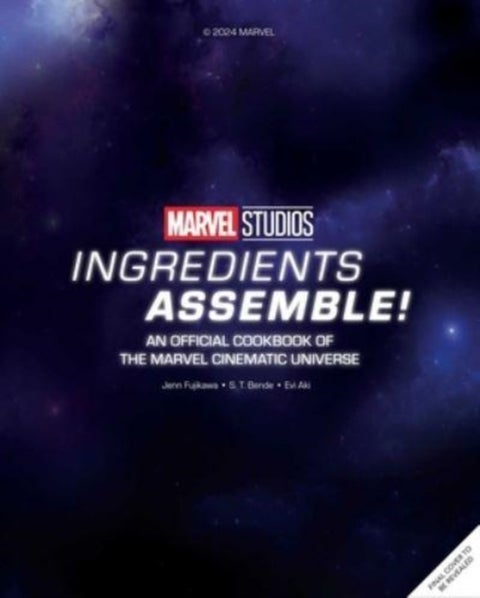 Marvel Studios: The Official Cookbook - Recipes Inspired by the Marvel Cinematic Universe
