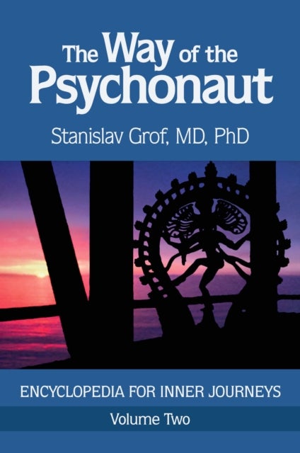 The Way of the Psychonaut Vol. 2 - Encyclopedia for Inner Journeys