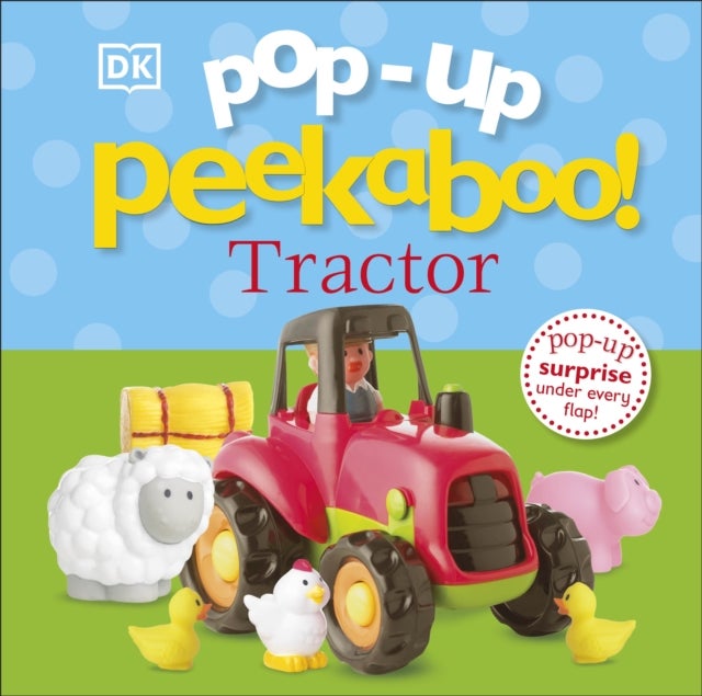 Pop-Up Peekaboo! Tractor - A Bumpy Surprise Under Every Flap!