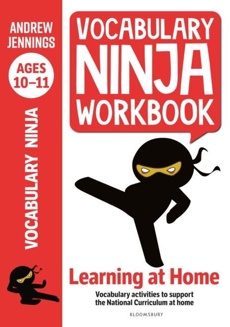 Vocabulary Ninja Workbook for Ages 10-11 - Vocabulary activities to support catch-up and home learning