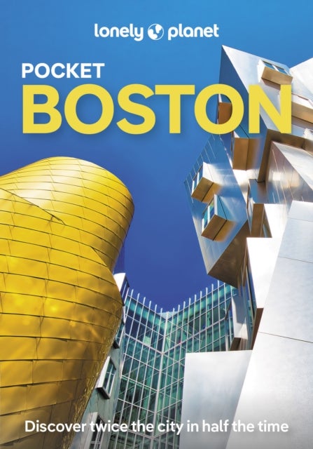 Lonely Planet Pocket Boston - Discover Twice the City in Half the Time , Top Sights , Maps & Walking Tours , Covers Freedom Trail, Boston Harbor Islands, Seaport District and more
