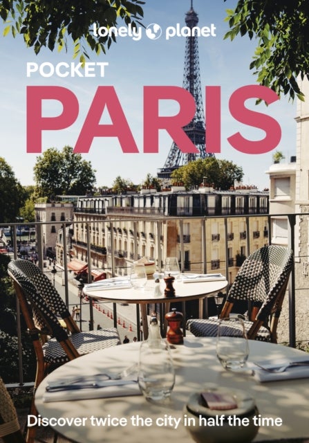 Lonely Planet Pocket Paris - 2026 - 2027 Travel Guide , Discover Twice the City in Half the Time , Top Sights , Maps & Walking Tours , Covers Eiffel Tower, Champs-Elysees, Louvre and more