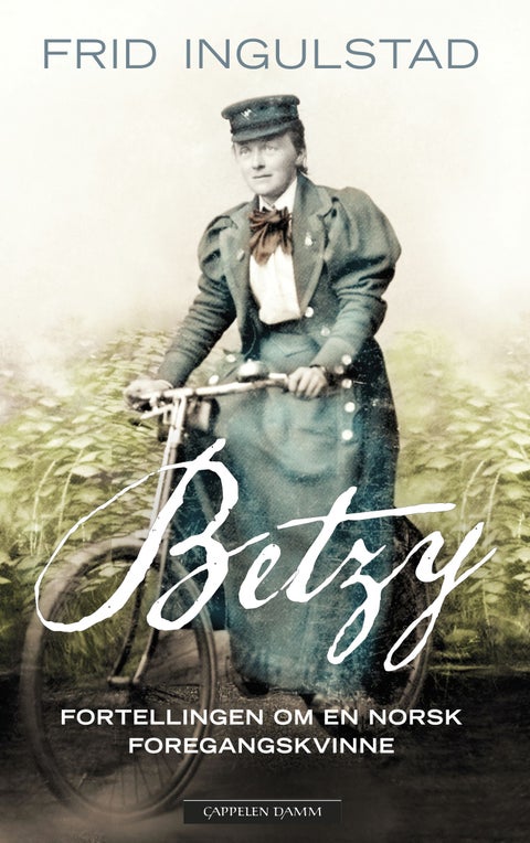 Betzy - fortellingen om en norsk foregangskvinne