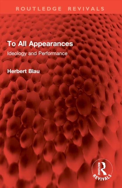 To All Appearances - Ideology and Performance