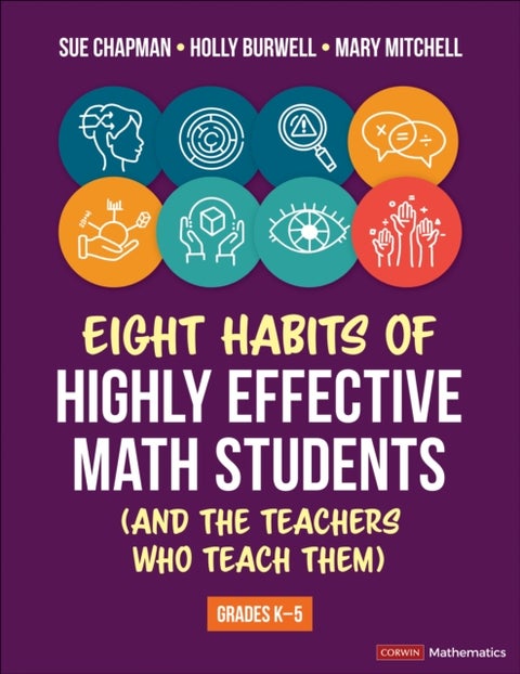 Eight Habits of Highly Effective Math Students (and the Teachers Who Teach Them) - Grades K-5