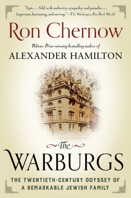 The Warburgs - The Twentieth-Century Odyssey of a Remarkable Jewish Family