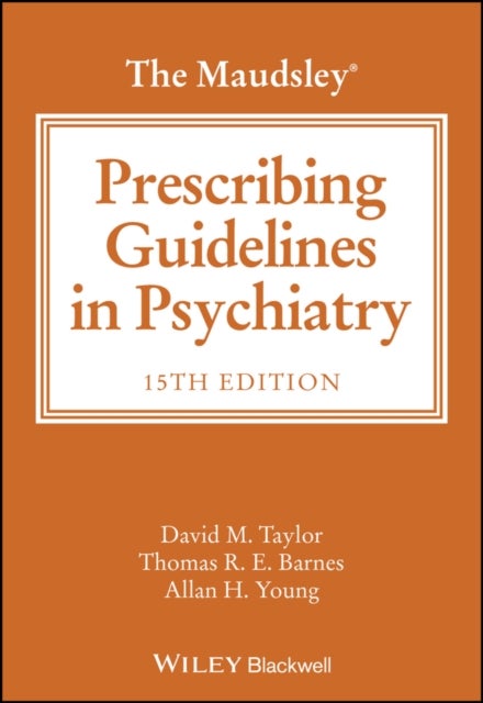 The Maudsley Prescribing Guidelines in Psychiatry - 15ed