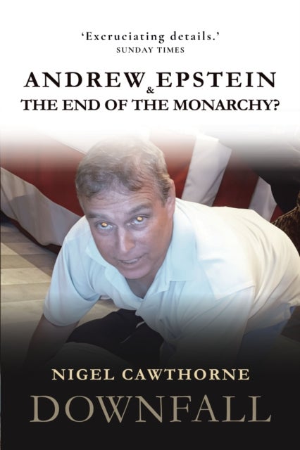 Downfall - The Royal Reckoning of Prince Andrew