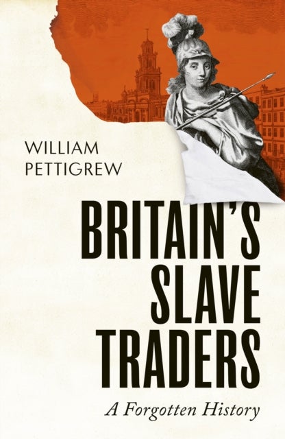 Britain's Slave Traders - A Forgotten History